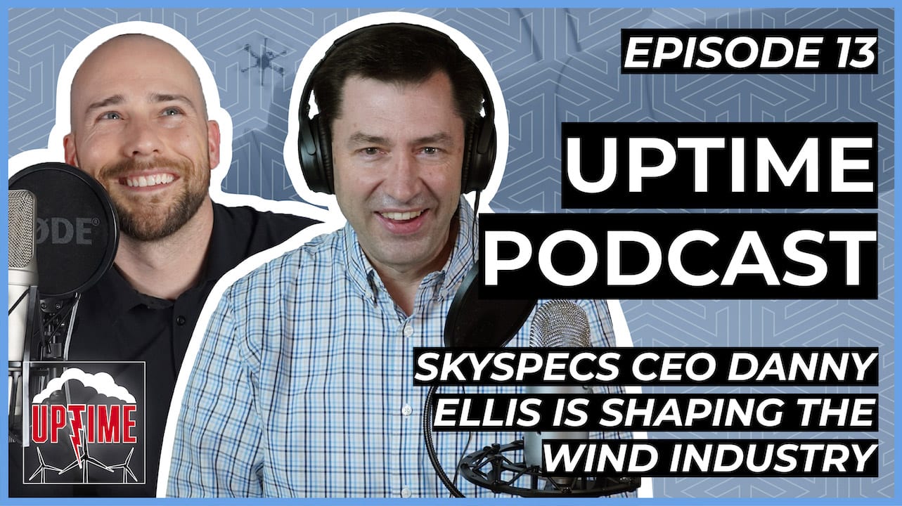 SkySpecs CEO Danny Ellis podcast