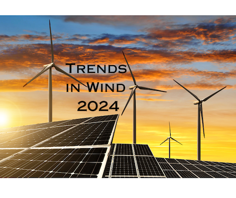 Trends in the Wind Industry 2024: It’s complicated