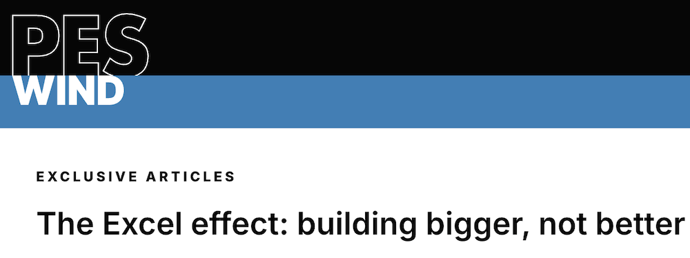 Wind Turbine construction and The Excel effect: building bigger, not better PES Wind Reprint on wind turbine construction